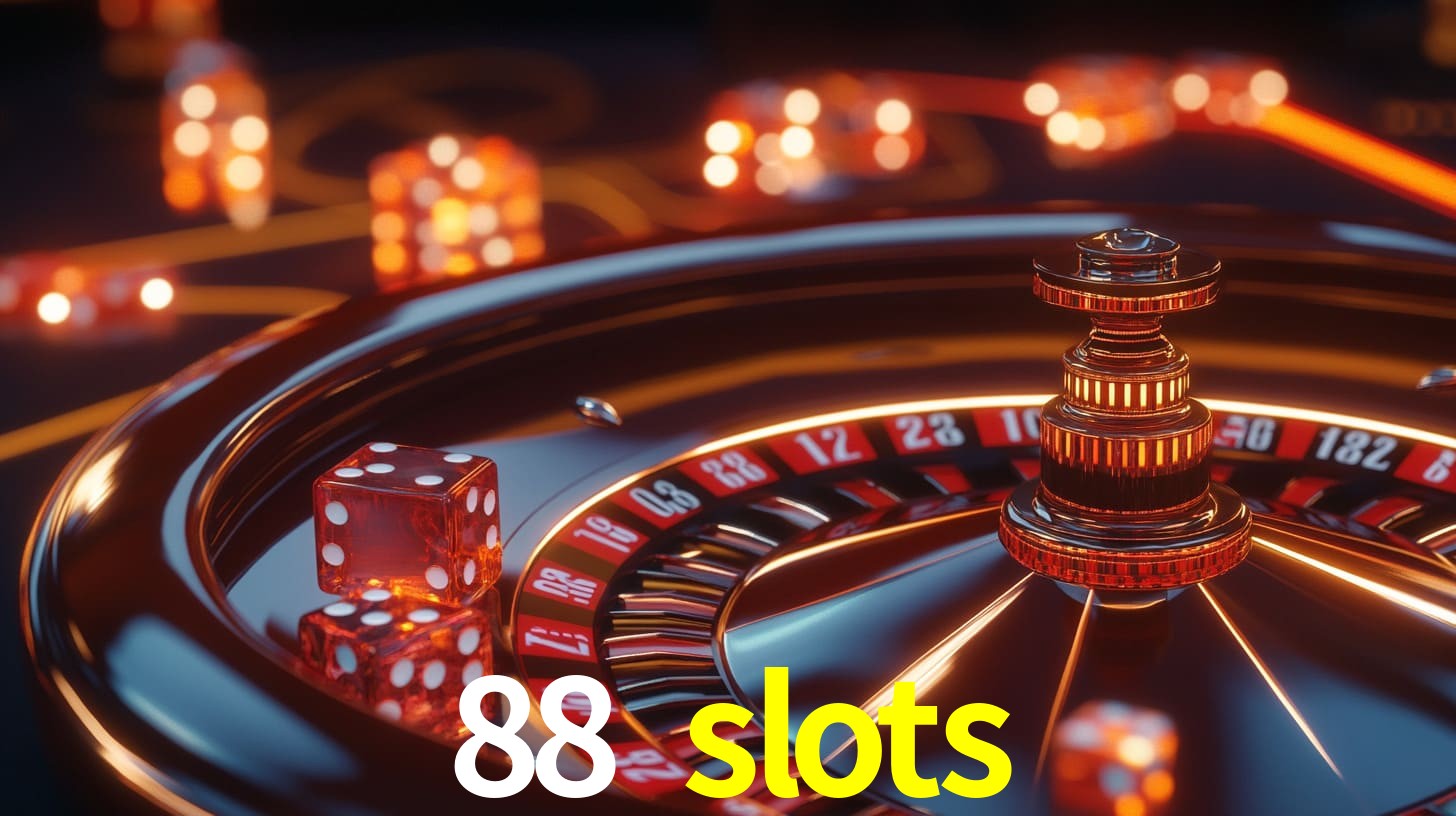 88 slots