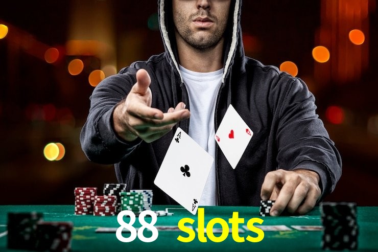 88 slots